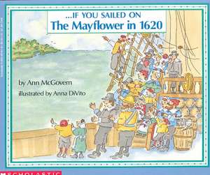 If You Sailed on the Mayflower in 1620 de Ann McGovern