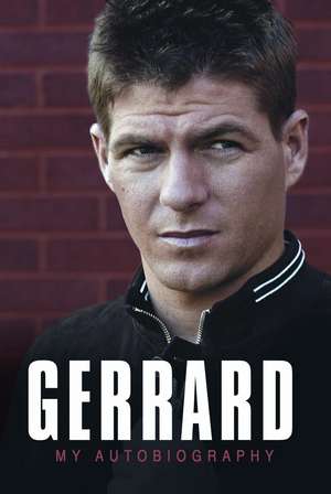 Gerrard: My Autobiography de Steven Gerrard