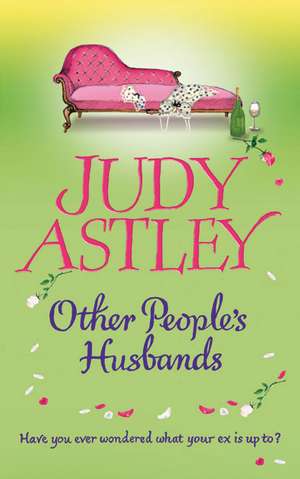 Other People's Husbands de Judy Astley