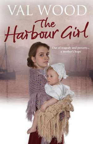 The Harbour Girl de Valerie Wood