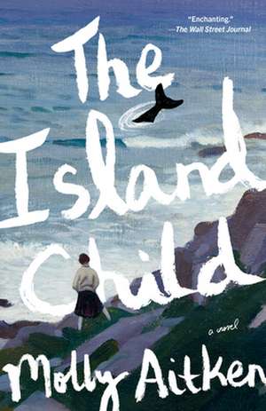 The Island Child de Molly Aitken