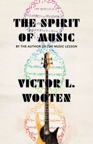 The Spirit of Music de Victor L. Wooten