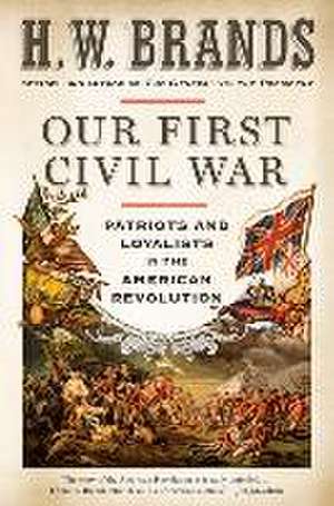 Our First Civil War de H. W. Brands