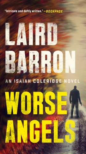 Worse Angels de Laird Barron