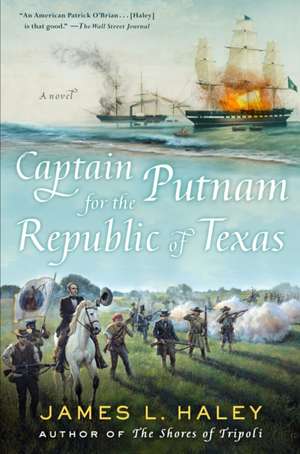 Captain Putnam for the Republic of Texas de James Haley