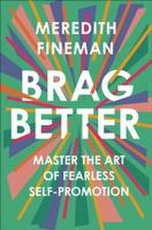Brag Better de Meredith Fineman