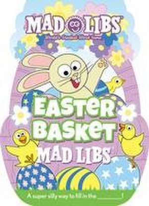 Easter Basket Mad Libs de Gabrielle Reyes