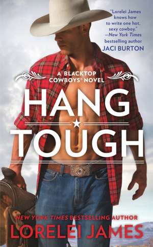 Hang Tough de Lorelei James