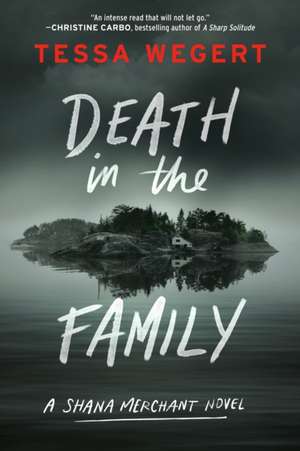 Death in the Family de Tessa Wegert