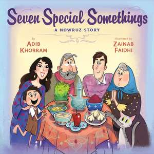 Seven Special Somethings: A Nowruz Story de Adib Khorram