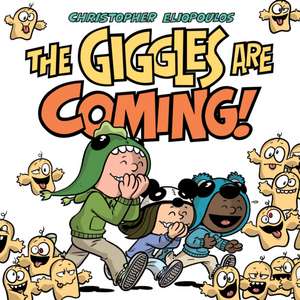 The Giggles Are Coming de Christopher Eliopoulos