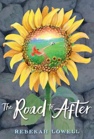 The Road to After de Rebekah Lowell