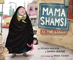 Mama Shamsi at the Bazaar de Mojdeh Hassani