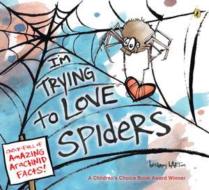 I'm Trying to Love Spiders de Bethany Barton