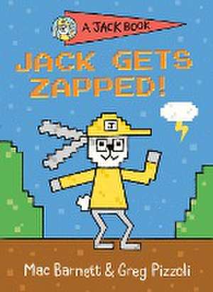 Jack Gets Zapped! de Mac Barnett