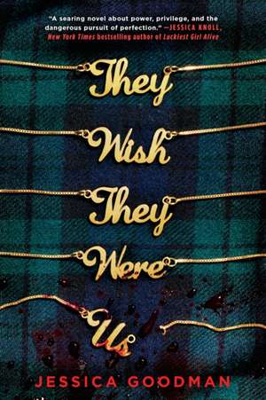 They Wish They Were Us de Jessica Goodman