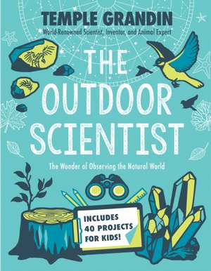 The Outdoor Scientist de Temple Grandin