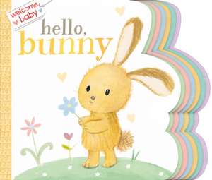 Welcome, Baby: Hello, Bunny de Dubravka Kolanovic