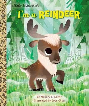 I'm a Reindeer de Mallory Loehr