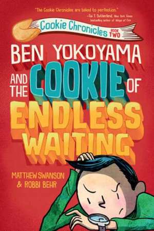 Ben Yokoyama and the Cookie of Endless Waiting de Matthew Swanson