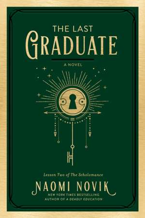 The Last Graduate de Naomi Novik