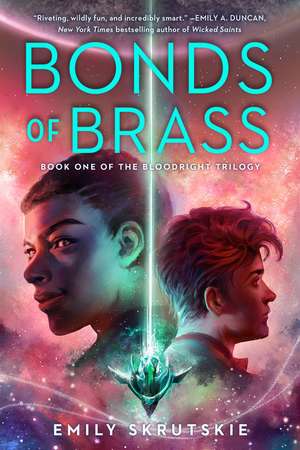 Bonds of Brass: Book One of the Bloodright Trilogy de Emily Skrutskie