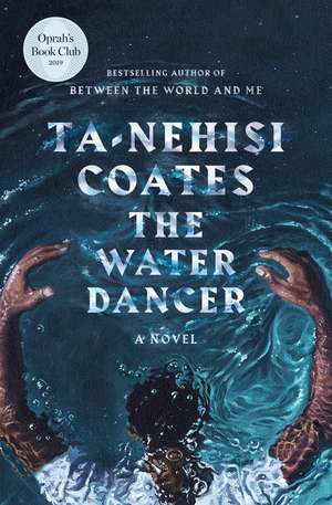 Coates, T: The Water Dancer