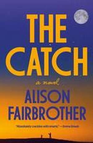 The Catch de Alison Fairbrother