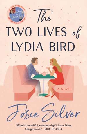 The Two Lives of Lydia Bird de Josie Silver