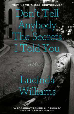 Don't Tell Anybody the Secrets I Told You de Lucinda Williams