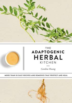 The Adaptogenic Herbal Kitchen de Caroline Hwang