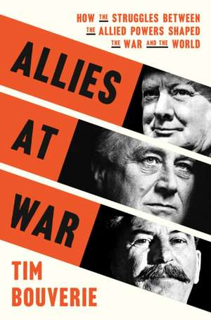 Allies at War de Tim Bouverie