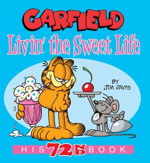 Garfield Livin' the Sweet Life de Jim Davis