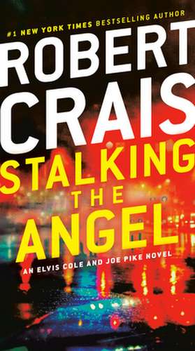 Stalking the Angel de Robert Crais