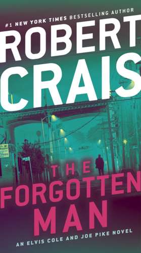 The Forgotten Man: An Elvis Cole and Joe Pike Novel de Robert Crais