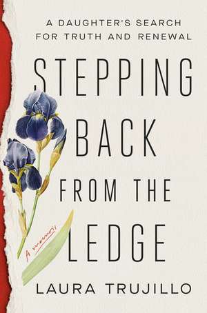 Stepping Back from the Ledge de Laura Trujillo