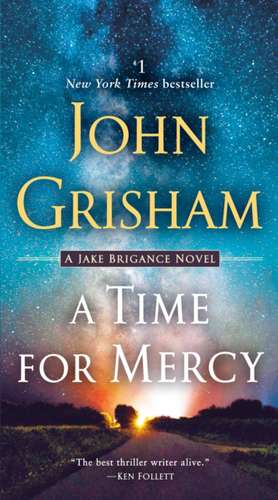 A Time for Mercy de John Grisham