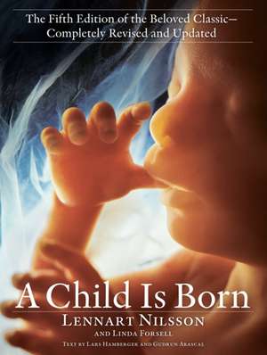 A Child Is Born de Lennart Nilsson