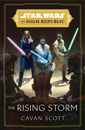 Star Wars: The Rising Storm (The High Republic) de Cavan Scott