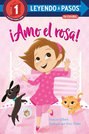 ¡Amo El Rosa! (I Love Pink Spanish Edition) de Frances Gilbert