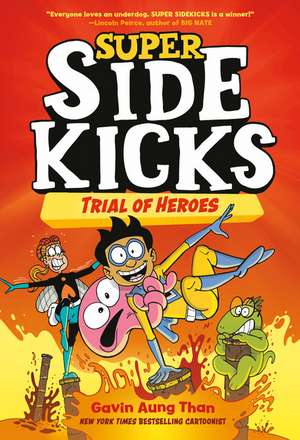 Super Sidekicks #3: Trial of Heroes de Gavin Aung Than