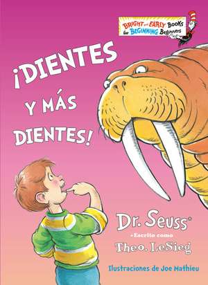 ¡Dientes Y Más Dientes! (the Tooth Book Spanish Edition) de Seuss