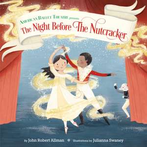 The Night Before the Nutcracker (American Ballet Theatre) de John Robert Allman