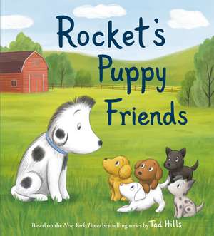 Rocket's Puppy Friends de Tad Hills