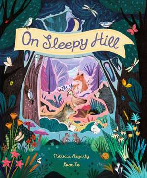 On Sleepy Hill de Patricia Hegarty