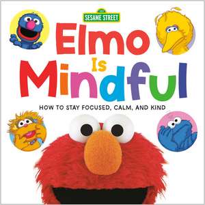 Elmo Is Mindful (Sesame Street) de Random House