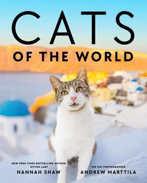 Cats of the World de Hannah Shaw