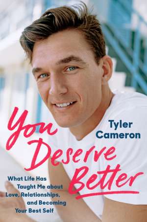 You Deserve Better de Tyler Cameron