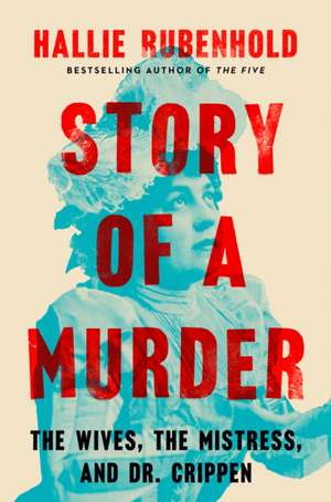 Story of a Murder de Hallie Rubenhold