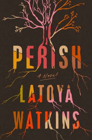 Perish de Latoya Watkins